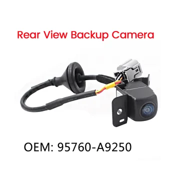 95760-A9250 Новая камера заднего вида, камера заднего вида, система помощи при парковке, резервная камера для KIA CARNIVAL/SEDONA/CARENS