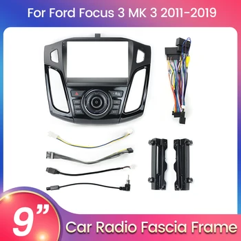 Для Ford Focus 3 MK 3 2011-2019 Для 9-дюймового экрана Android автомагнитола, панель, рамка, дополнительные аксессуары, шнур питания