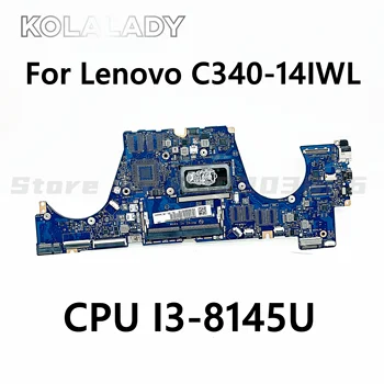 Для Lenovo C340-14IWL FLEX-14IWL S540-14IWL материнская плата ноутбука LA-H081P с процессором I3-8145U UMA протестирована на 100% работоспособна