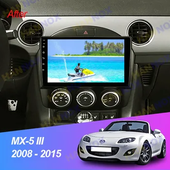 Для Mazda MX-5 2009-2013 9 дюймов Android Восьмиядерный Автомобильный Радиоприемник Авто Мультимедийный Плеер Стерео Приемник Carplay Bluetooth WIFI 4G RDS