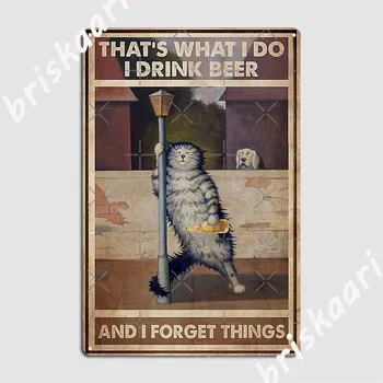 Кошка Пьет пиво, забывает о вещах, Металлическая вывеска, Роспись, декор, Клубная вечеринка, Клубный бар, ретро Жестяная вывеска, плакат